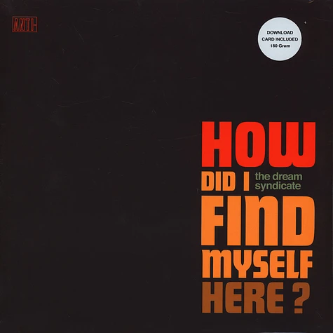 The Dream Syndicate - How Did I Find Myself Here Black Vinyl Edition