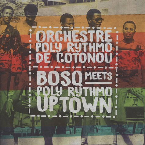 Orchestre Poly Rythmo De Cotonou - Bosq Meets Poly Rythmo Uptown