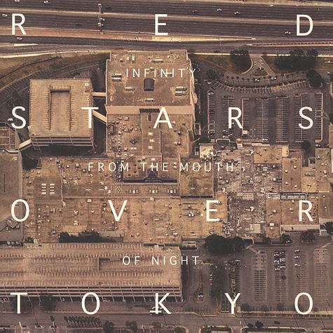 Red Stars Over Tokyo - Infinity From The Mouth Of Light