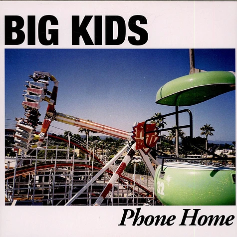 Big Kids - Phone Home