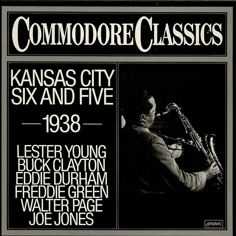 Lester Young, Buck Clayton, Eddie Durham, Freddie Green, Walter Page, Jo Jones - Kansas City Six And Five (1938)