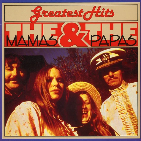 The Mamas & The Papas - Greatest Hits: The Mama's & The Papa's
