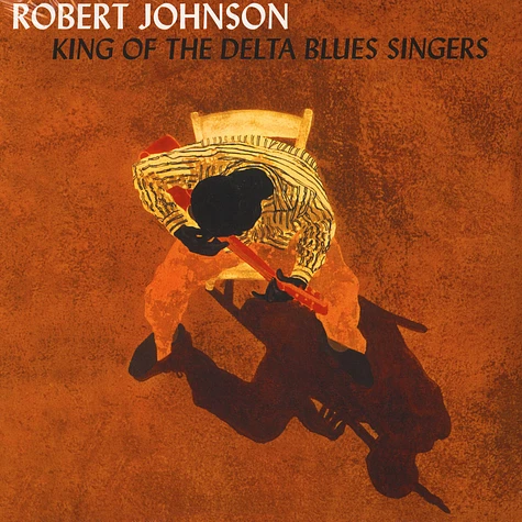 Robert Johnson - King Of The Delta Blues Volume 1 & 2 Gatefold Sleeve Edition