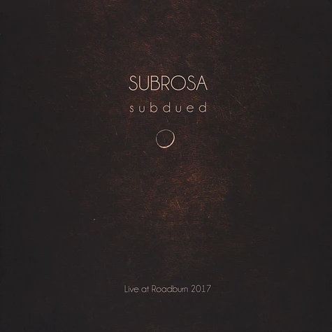 Subrosa - Subdued: Live At Roadburn 2017
