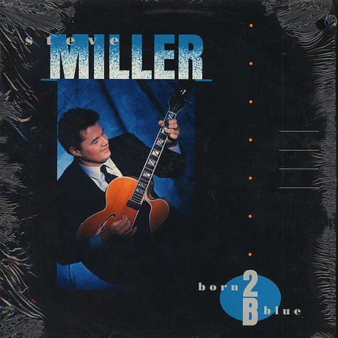 Steve Miller - Born 2B Blue
