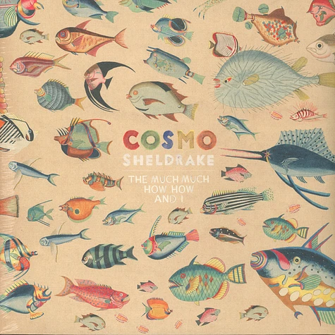 Cosmo Sheldrake - The Much Much How How And I