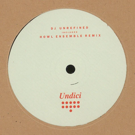 DJ Unrefined - Undici