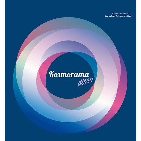 V.A. - Kosmorama Disco Volume 1: Sounds From An Imaginary Club