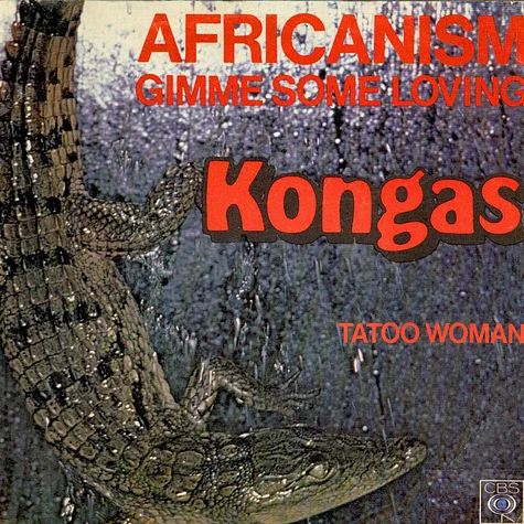 Kongas - Africanism / Gimme Some Loving