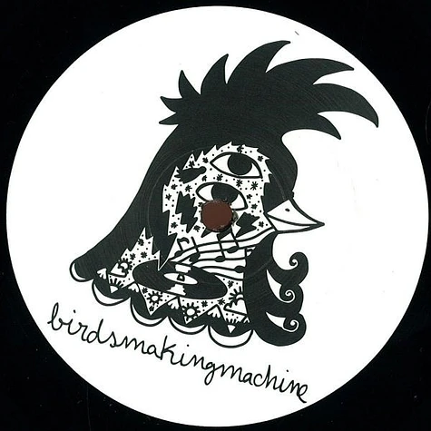 Birdsmakingmachine - Birdsmakingmachine 004