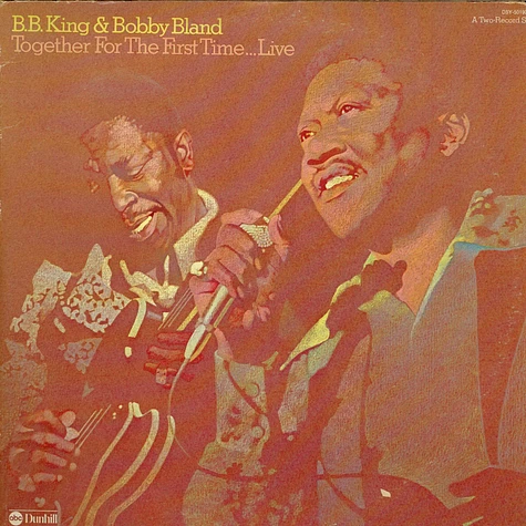 B.B. King & Bobby Bland - Together For The First Time... Live