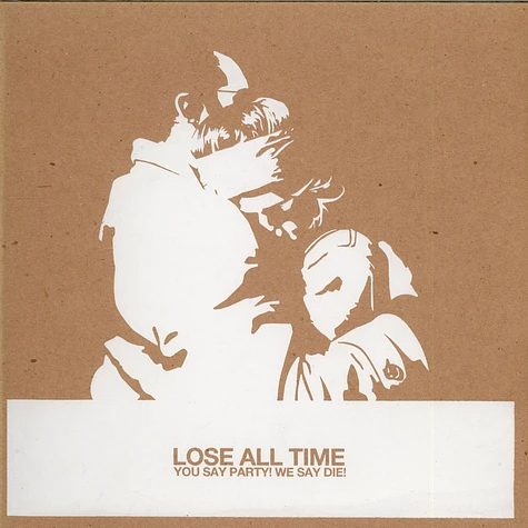 You Say Party! We Say Die! - Lose All Time
