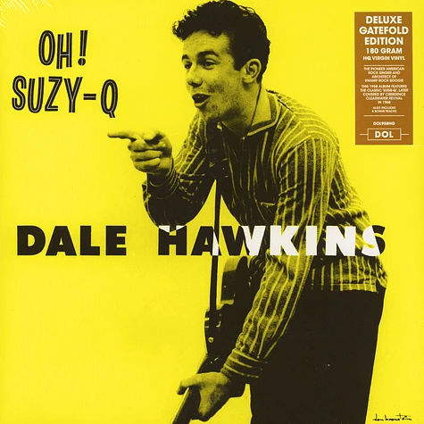 Dale Hawkins - Oh! Suzy-Q Gatefold Sleeve Edition