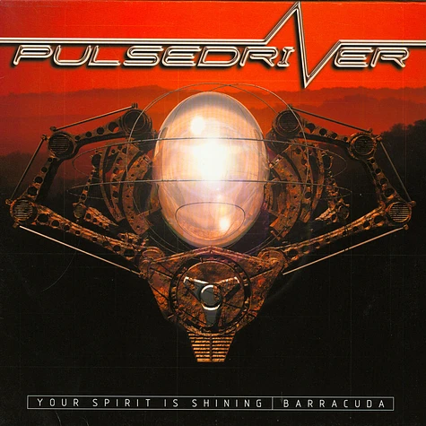 Pulsedriver - Your Spirit Is Shining / Barracuda