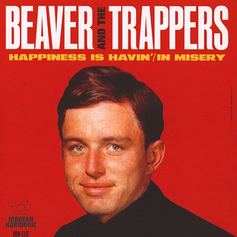 Beaver And The Trappers - Happiness Is Havin' / In Missery