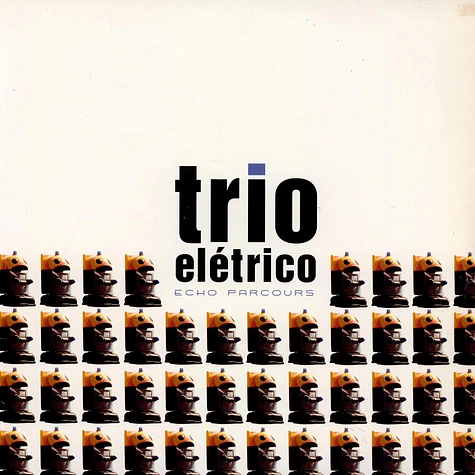 Trio Elétrico - Echo Parcours