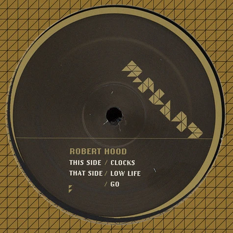 Robert Hood - Clocks / Low Life / Go
