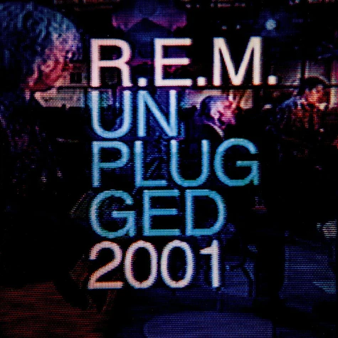 R.E.M. - Unplugged 2001
