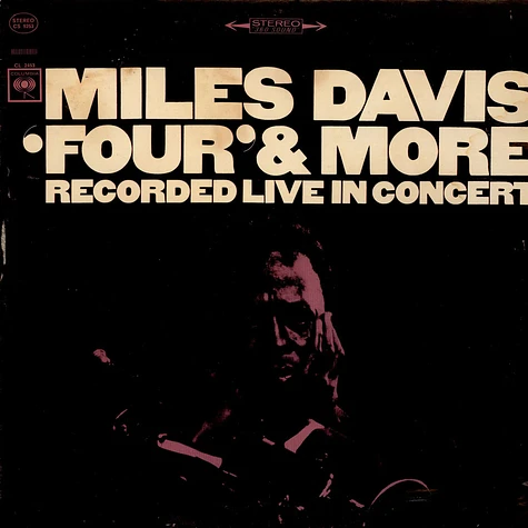 Miles Davis - 'Four' & More - Recorded Live In Concert