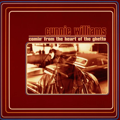 Cunnie Williams - Comin' From The Heart Of The Ghetto