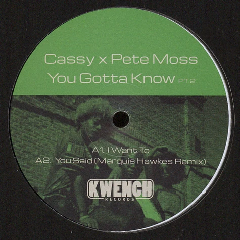 Cassy X Pete Moss - You Gotta Know Part 2 Marquis Hawkes Remixes