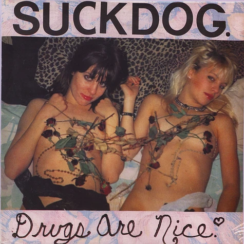 Suckdog - Drugs Are Nice