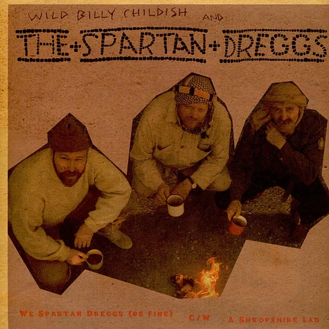 Billy Childish And The Spartan Dreggs - We Spartan Dreggs (Be Fine) C / W A Shropshire Lad