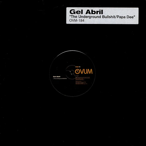 Gel Abril - The Underground Bullshit / Papa Dee
