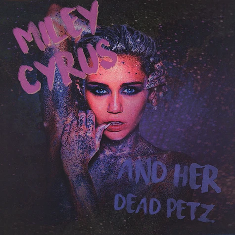 Miley Cyrus - Miley Cyrus & Her Dead Petz