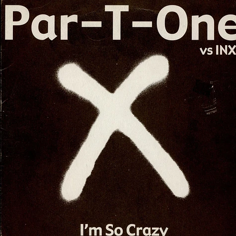 Par-T-One vs. INXS - I'm So Crazy