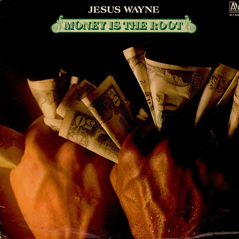 Jesus Wayne - Money Is The Root