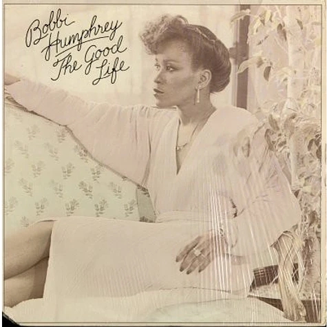 Bobbi Humphrey - The Good Life