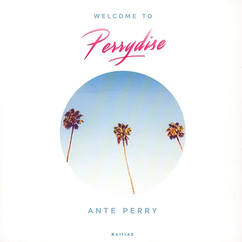 Ante Perry - Welcome To Perrydise
