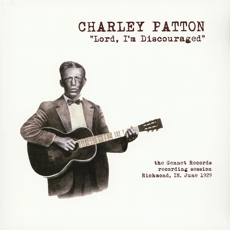 Charley Patton - Lord I'm Discouraged: The Gennett Records Recording Session, Richmond, In. June, 1929