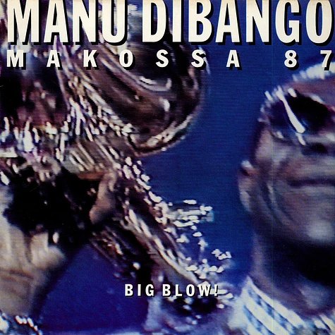 Manu Dibango - Makossa '87 (Big Blow)