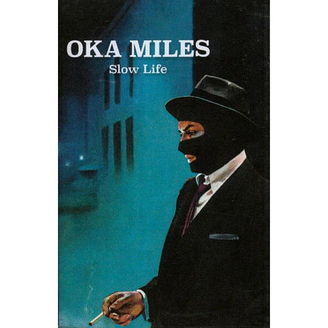 Oka Miles - Slow Life