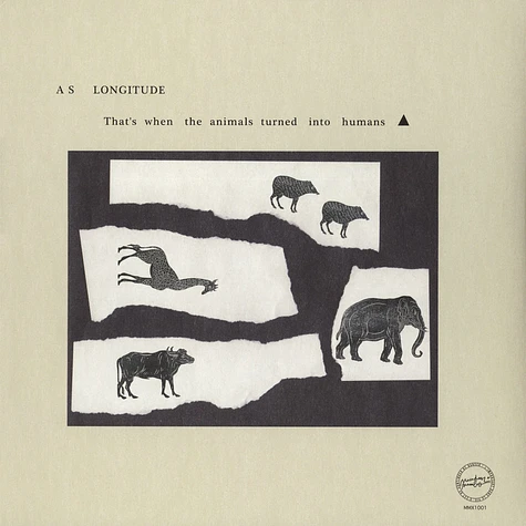 As Longitude - That's When The Animals Turned Into Humans