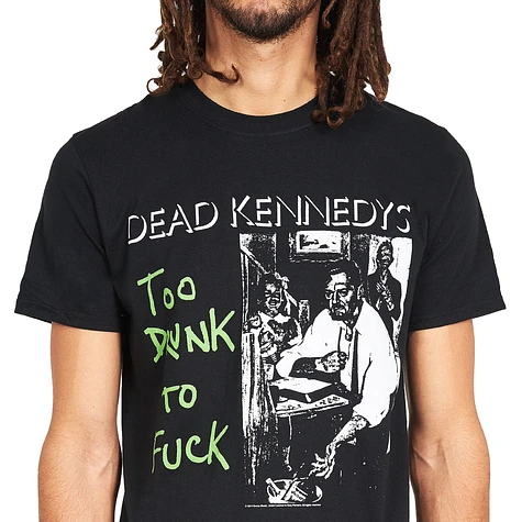 Dead Kennedys - Too Drunk To Fuck T-Shirt