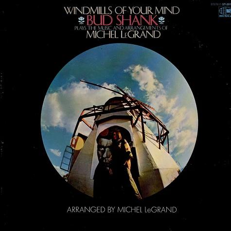 Bud Shank Plays The Music And Arrangements Of Michel LeGrand - Windmills Of Your Mind