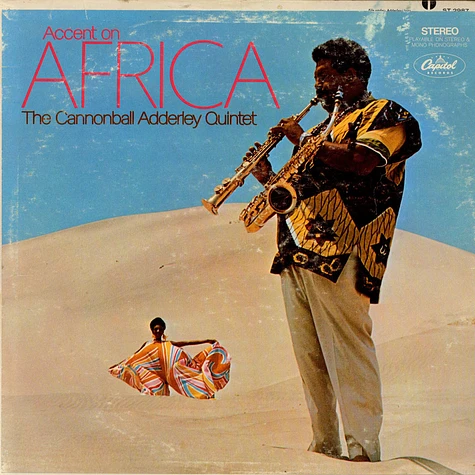 The Cannonball Adderley Quintet - Accent On Africa