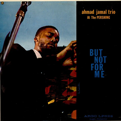 Ahmad Jamal Trio - Ahmad Jamal At The Pershing