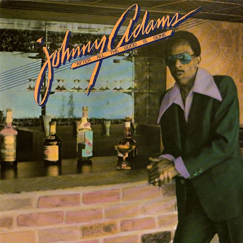 Johnny Adams - After All The Good Is Gone