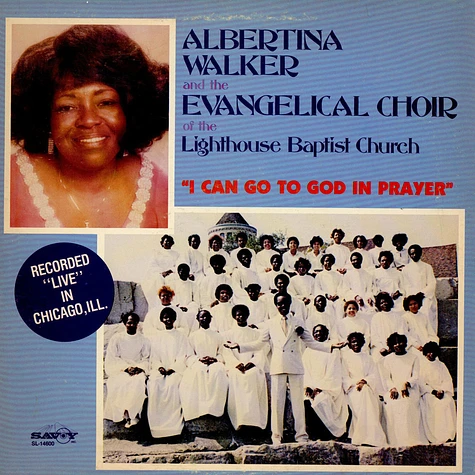 Albertina Walker And The Evangelical Choir Of The Lighthouse Baptist Church - I Can Go To God In Prayer