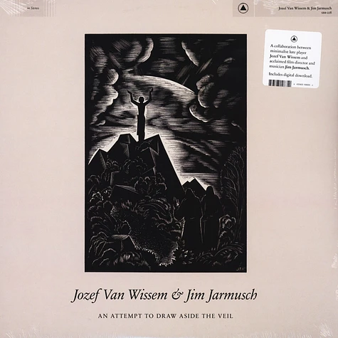 Jozef Van Wissem & Jim Jarmusch - An Attempt To Draw Aside The Veil Black Vinyl Edition