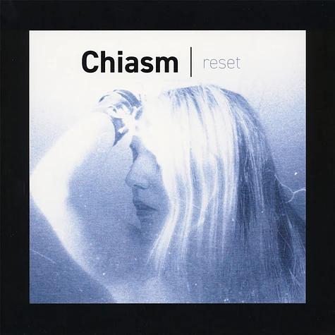 Chiasm - Reset