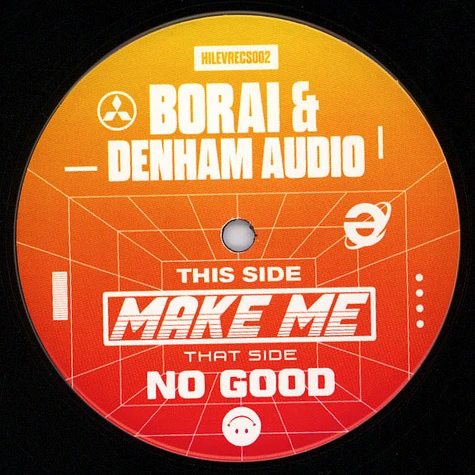 Borai / Denham Audio - Make Me / No Good
