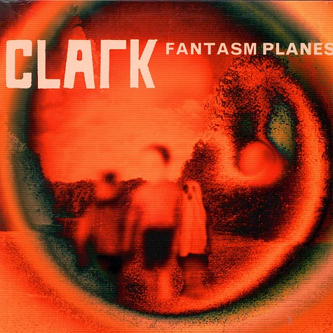 Chris Clark - Fantasm Planes