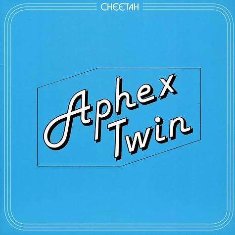 Aphex Twin - Cheetah EP