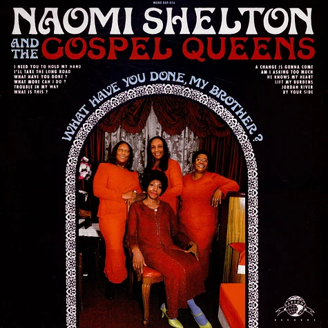 Naomi Shelton And The Gospel Queens - What Have You Done, My Brother?