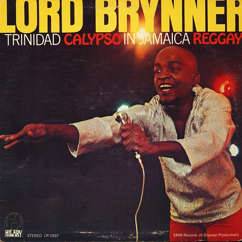 Lord Brynner - Trinidad Calypso In Jamaica Reggay